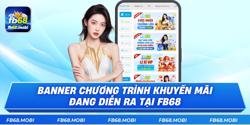 Banner chương trình khuyến mãi đang diễn ra tại FB68