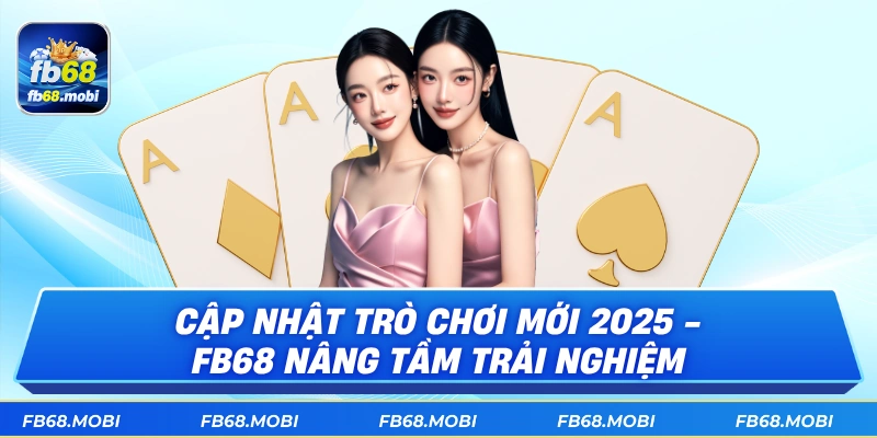 Cập Nhật Trò Chơi Mới 2025