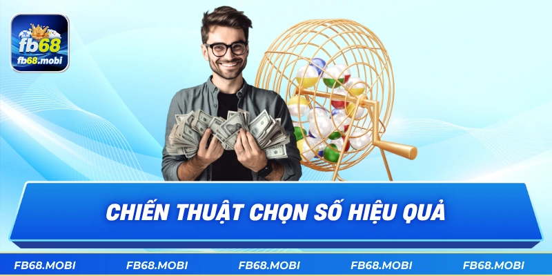 Chiến thuật chọn số hiệu quả