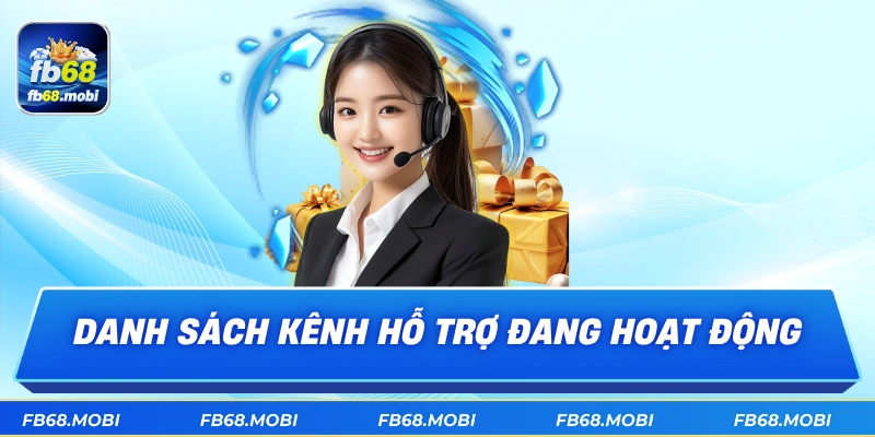 Danh sách kênh hỗ trợ đang hoạt động
