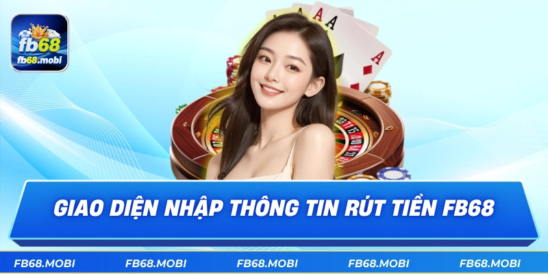 Giao diện nhập thông tin rút tiền fb68
