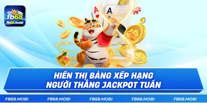 Hiển thị bảng xếp hạng người thắng jackpot tuần