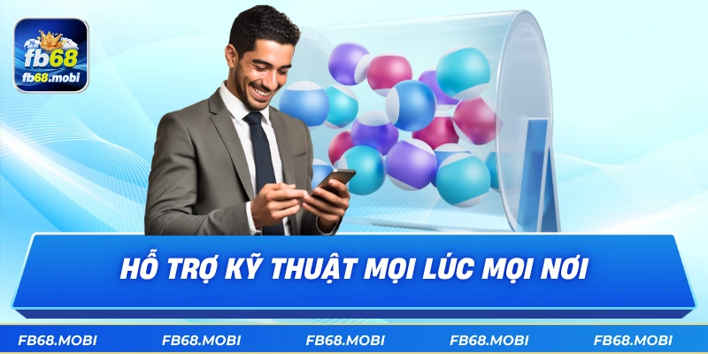 Hỗ trợ kỹ thuật mọi lúc mọi nơi