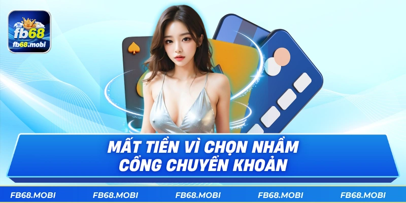 Mất tiền vì chọn nhầm cổng chuyển khoản