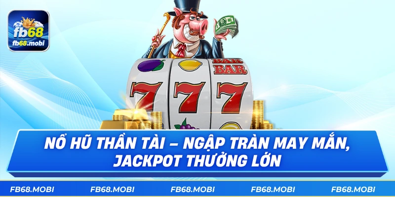 Nổ Hũ Thần Tài