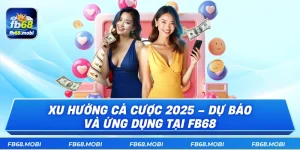 Xu Hướng Cá Cược 2025